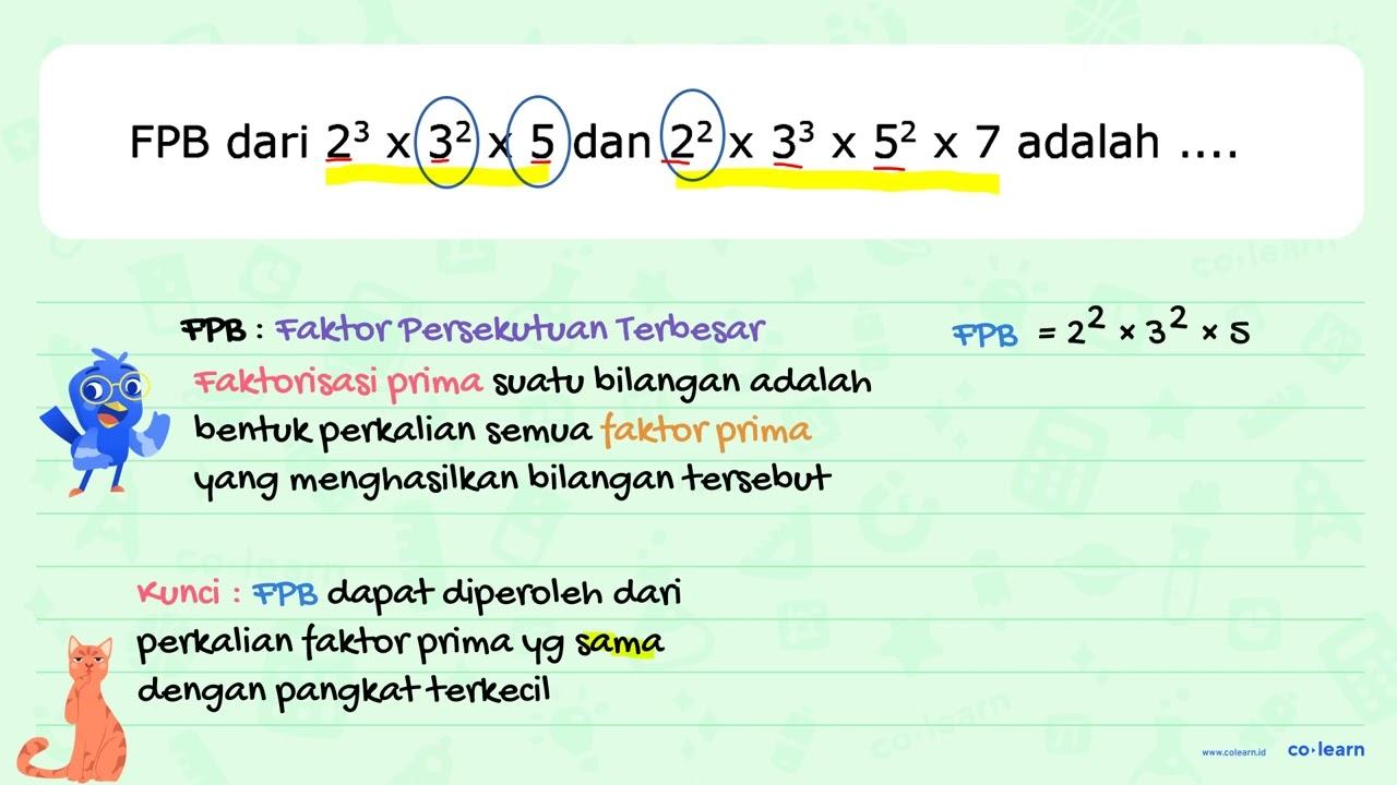 FPB dari 2^(3) x 3^(2) x 5 dan 2^(2) x 3^(3) x 5^(2) x 7