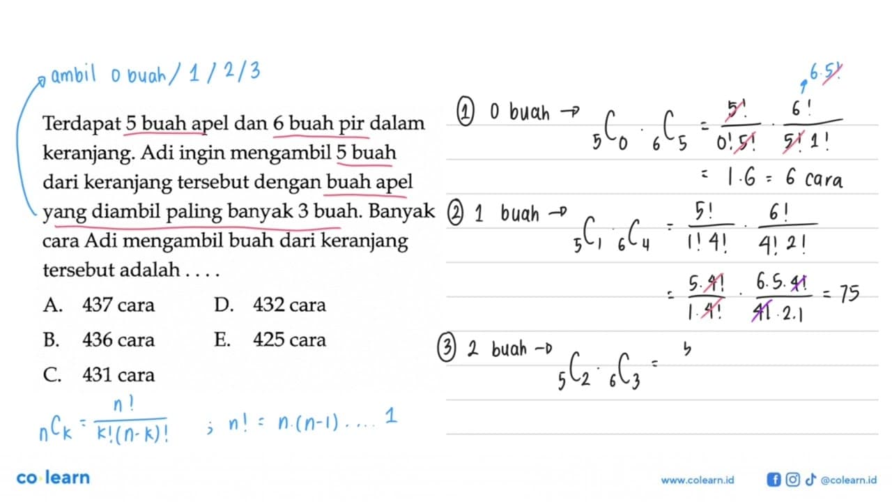 Terdapat 5 buah apel dan 6 buah pir dalam keranjang. Adi