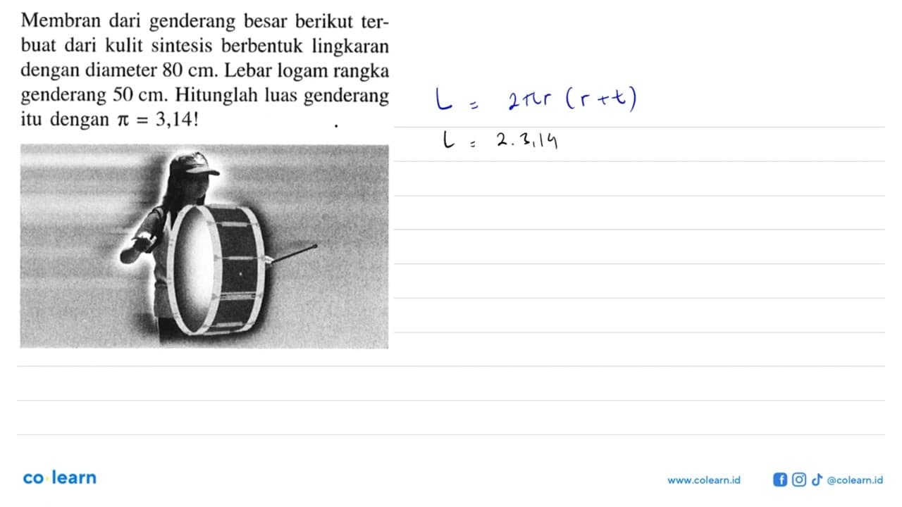 Membran dari genderang besar berikut terbuat dari kulit