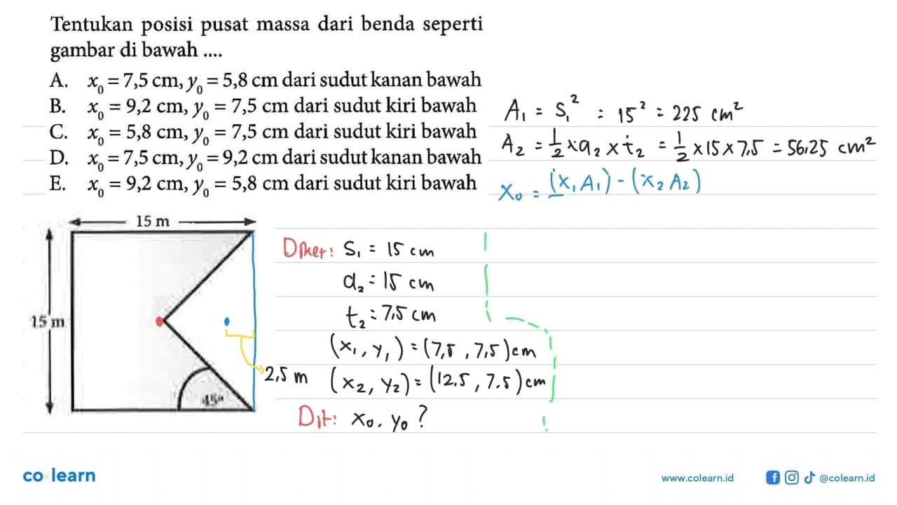 Tentukan posisi pusat massa dari benda seperti gambar di