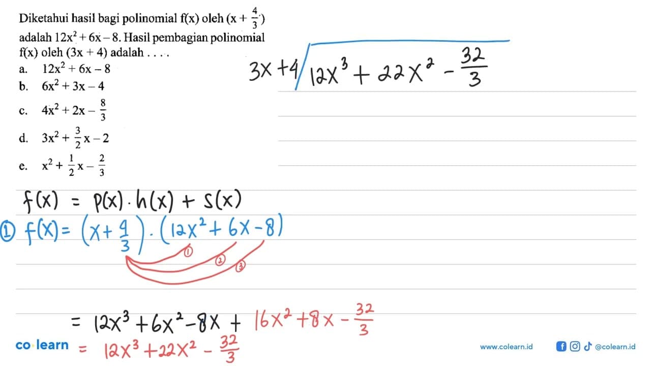 Diketahui hasil bagi polinomial f(x) oleh (x+4/3) adalah