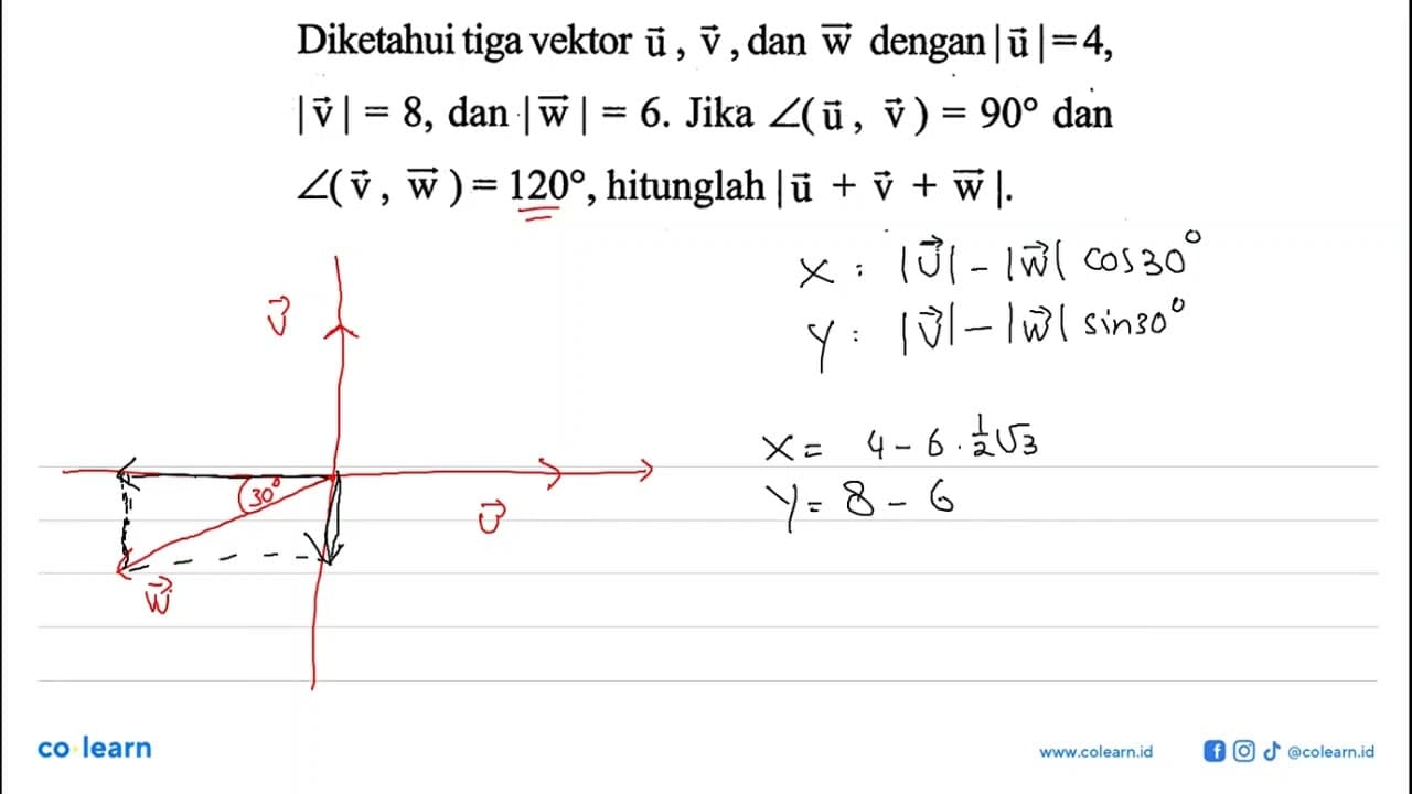 Diketahui tiga vektor u, v, dan w dengan |u|=4 , |v|=8,