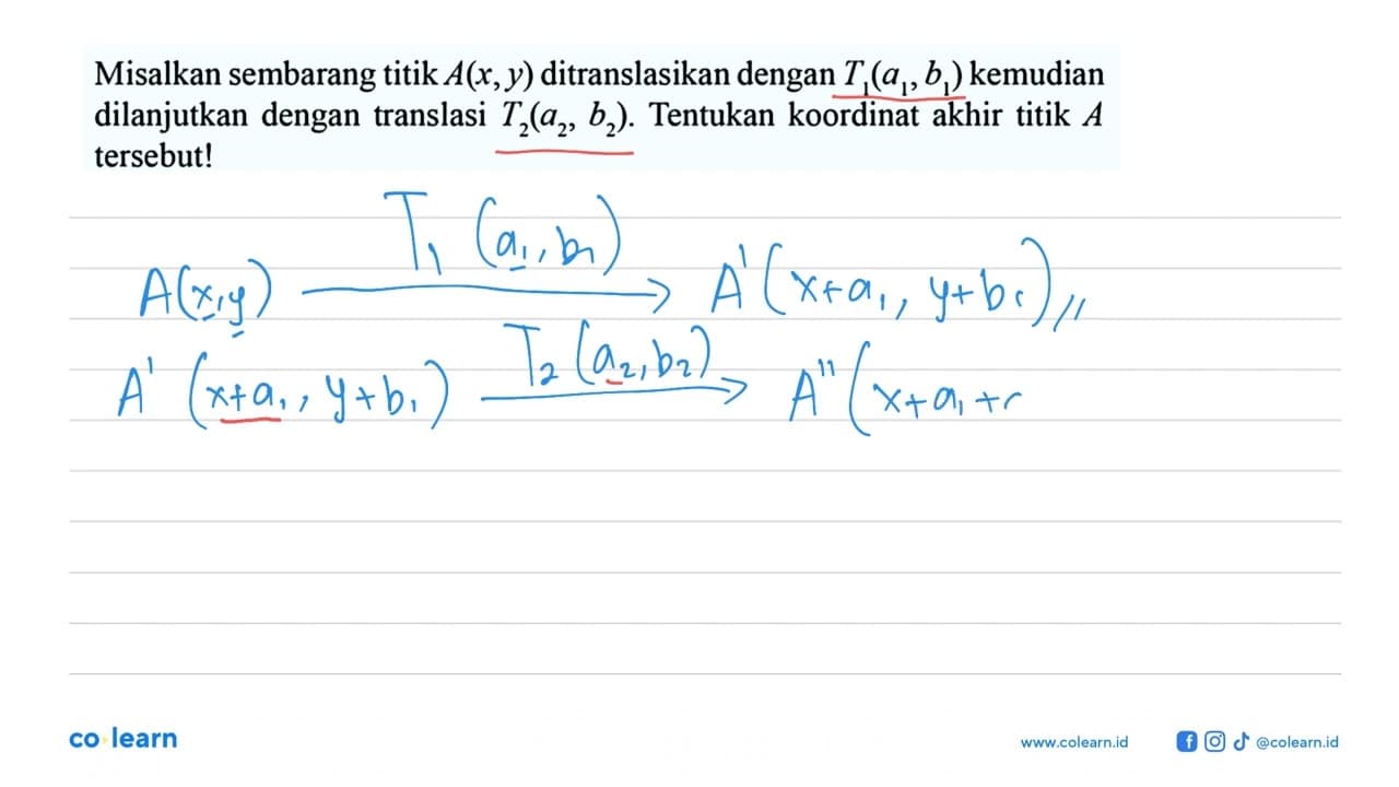 Misalkan sembarang titik A(x,y) ditranslasikan dengan