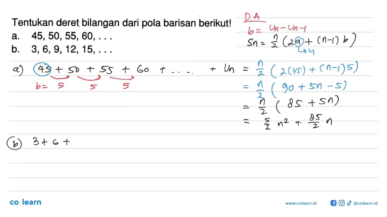 Tentukan deret bilangan dari pola barisan berikut! a. 45,