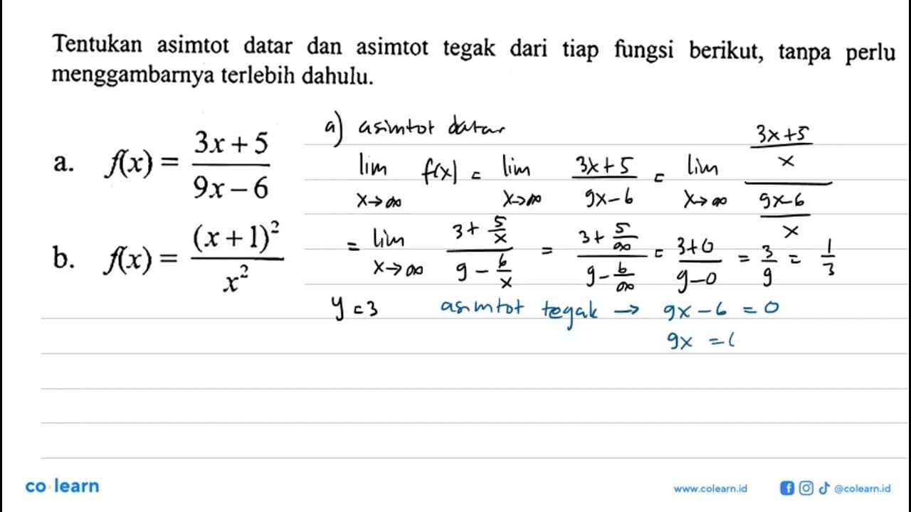 Tentukan asimtot datar dan asimtot tegak dari tiap fungsi