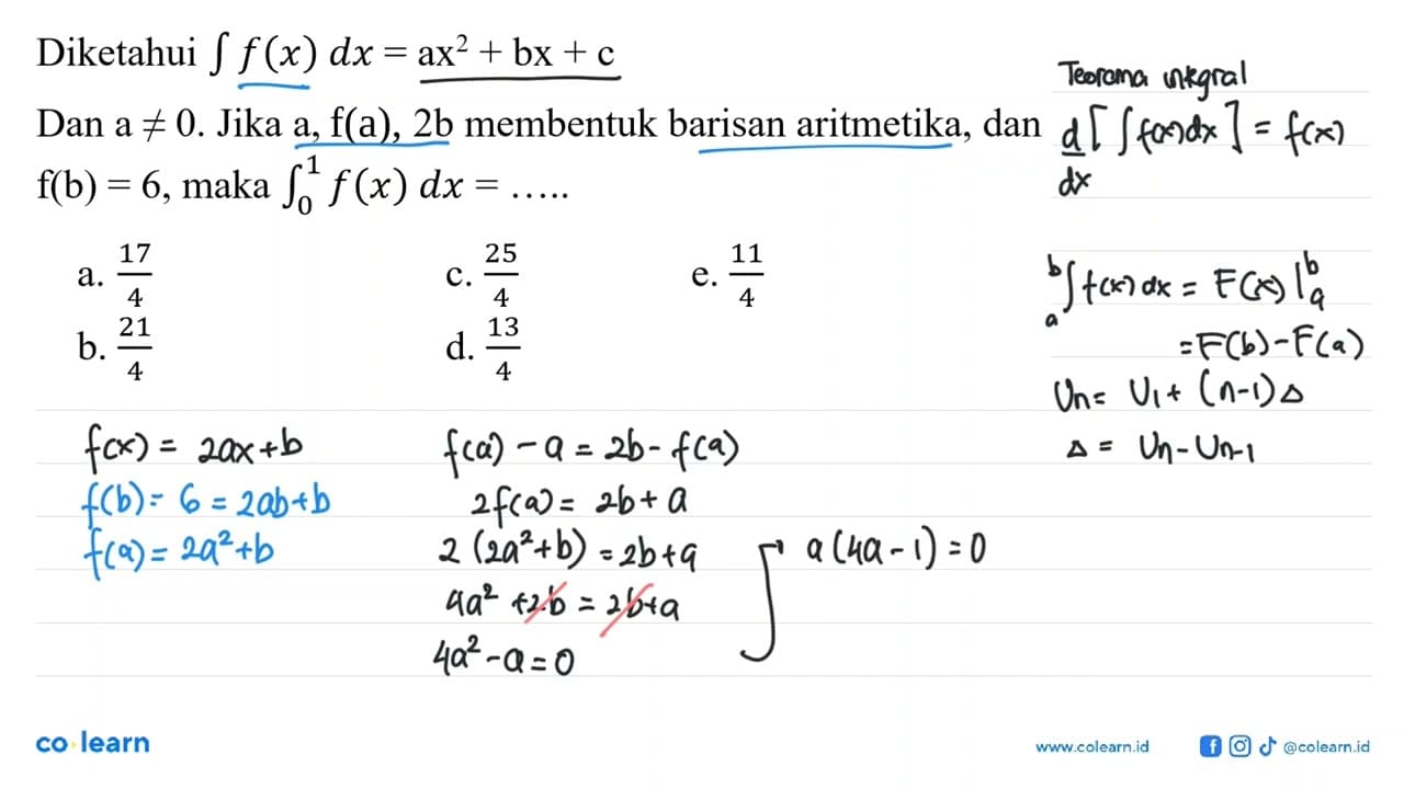 Diketahui integral f(x) dx=ax^2+bx+c Dan a=/=0. Jika a,