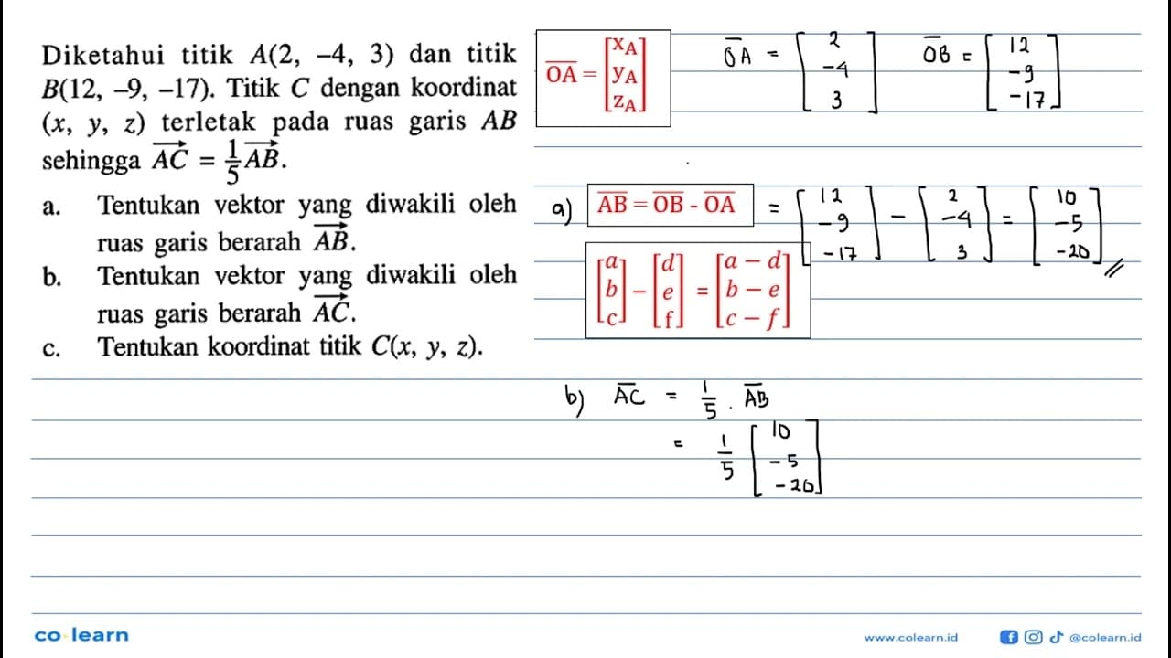 Diketahui titik A(2,-4,3) dan titik B(12,-9,-17). Titik C