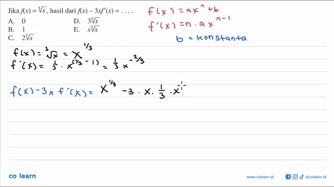 Jika f(x)=x^(1/3), hasil dari f(x)-3xf'(x)= ....