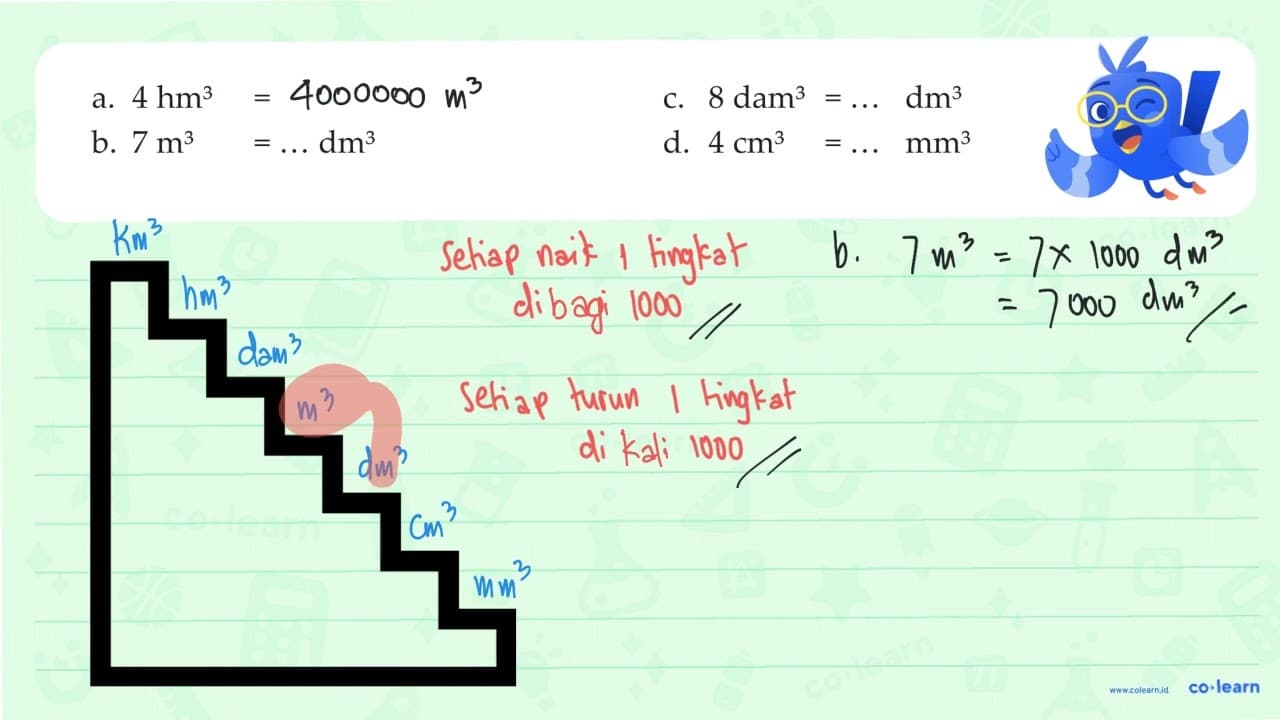 a. 4 hm^3 = ... m^3 c. 8 dam^3 = ... dm^3 b. 7 m^3 = ...