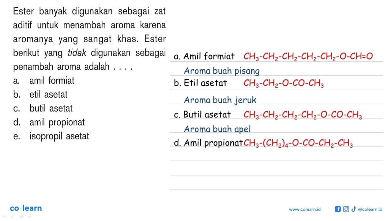 Ester banyak digunakan sebagai zat aditif untuk menambah