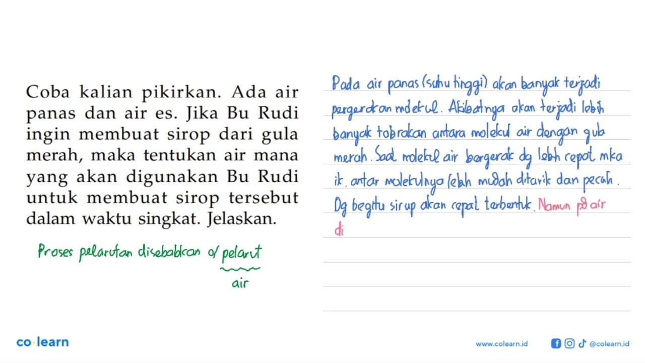 Coba kalian pikirkan. Ada air panas dan air es. Jika Bu