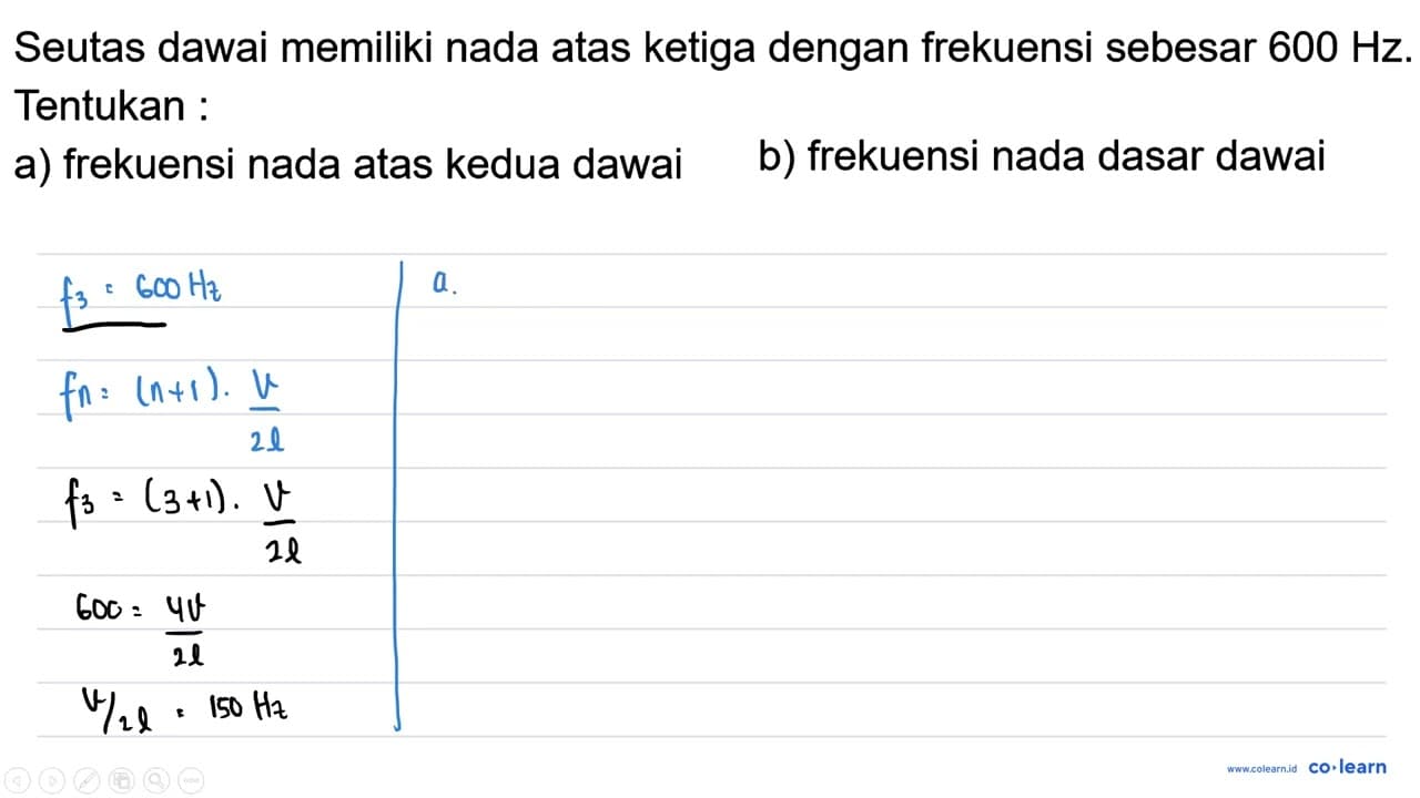 Seutas dawai memiliki nada atas ketiga dengan frekuensi