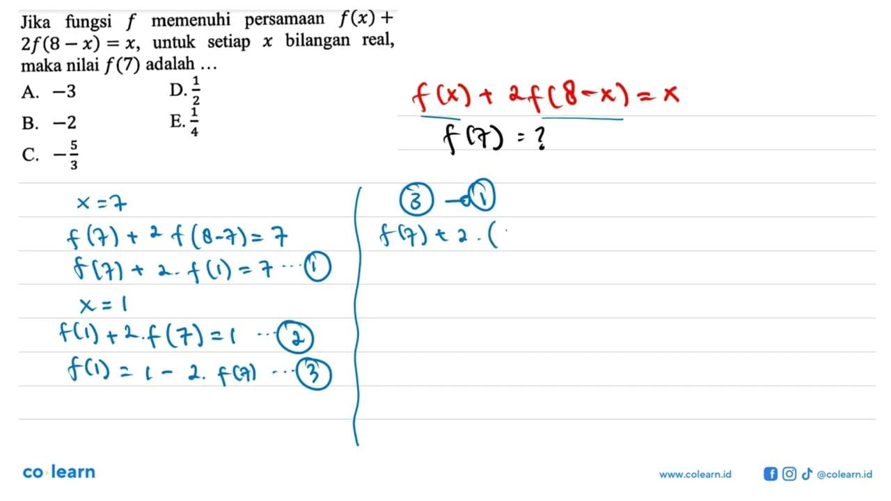 Jika fungsi f memenuhi persamaan f(x)+ 2 f(8-x)=x , untuk