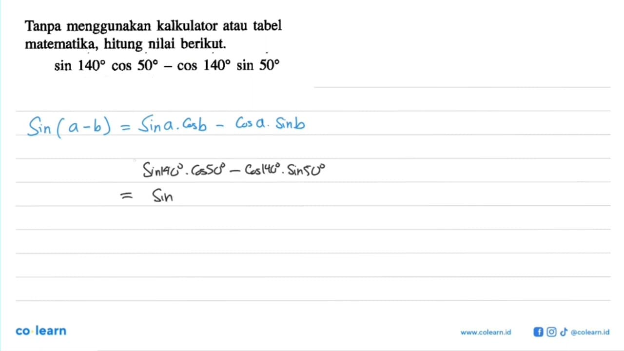 Tanpa menggunakan kalkulator atau tabel matematika, hitung