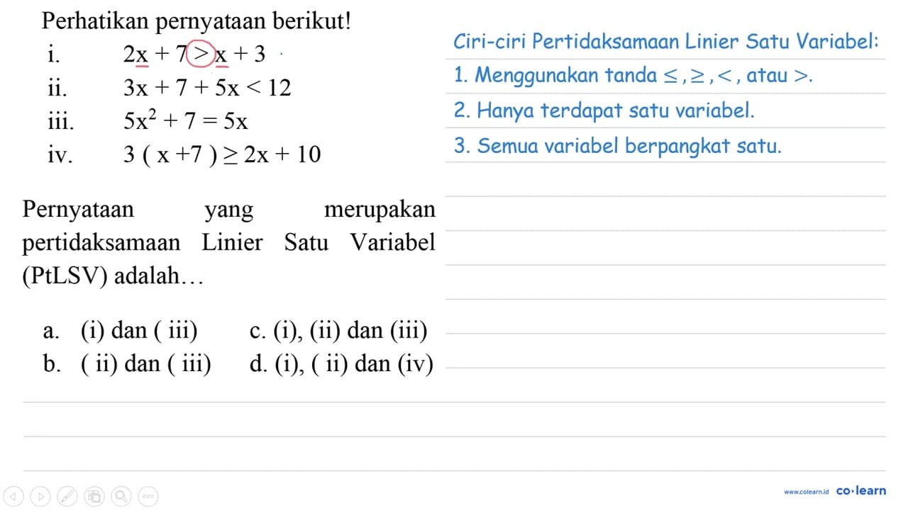 Perhatikan pernyataan berikut! i. 2 x+7>x+3 ii. 3 x+7+5