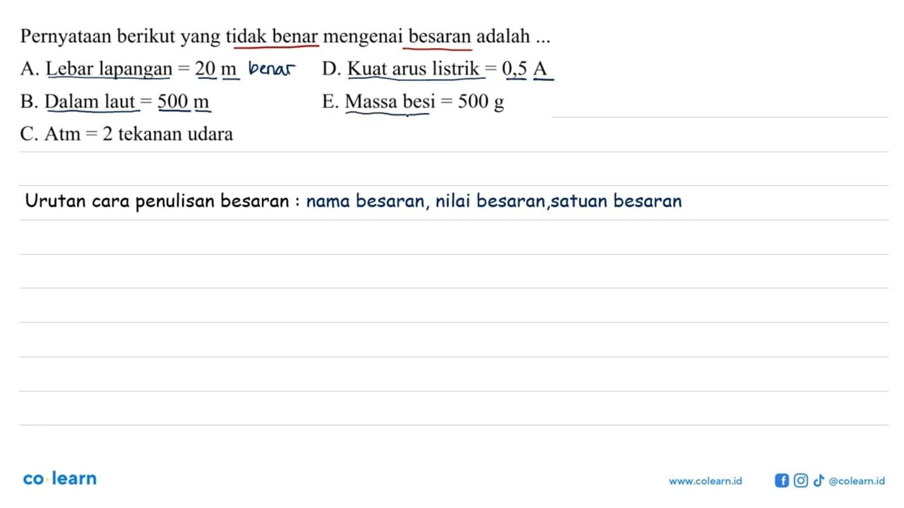 Pernyataan berikut yang tidak benar mengenai besaran adalah