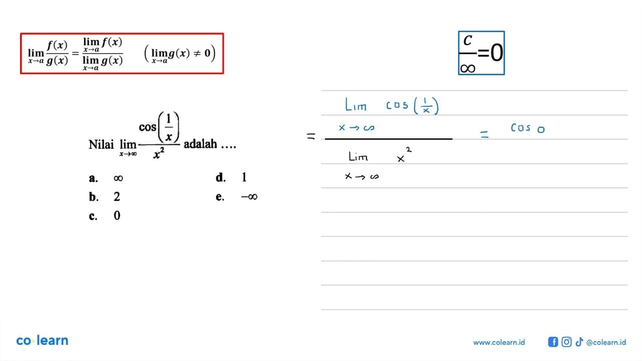 Nilai lim x mendekati tak hingga cos (1/x)/x^2 adalah ....