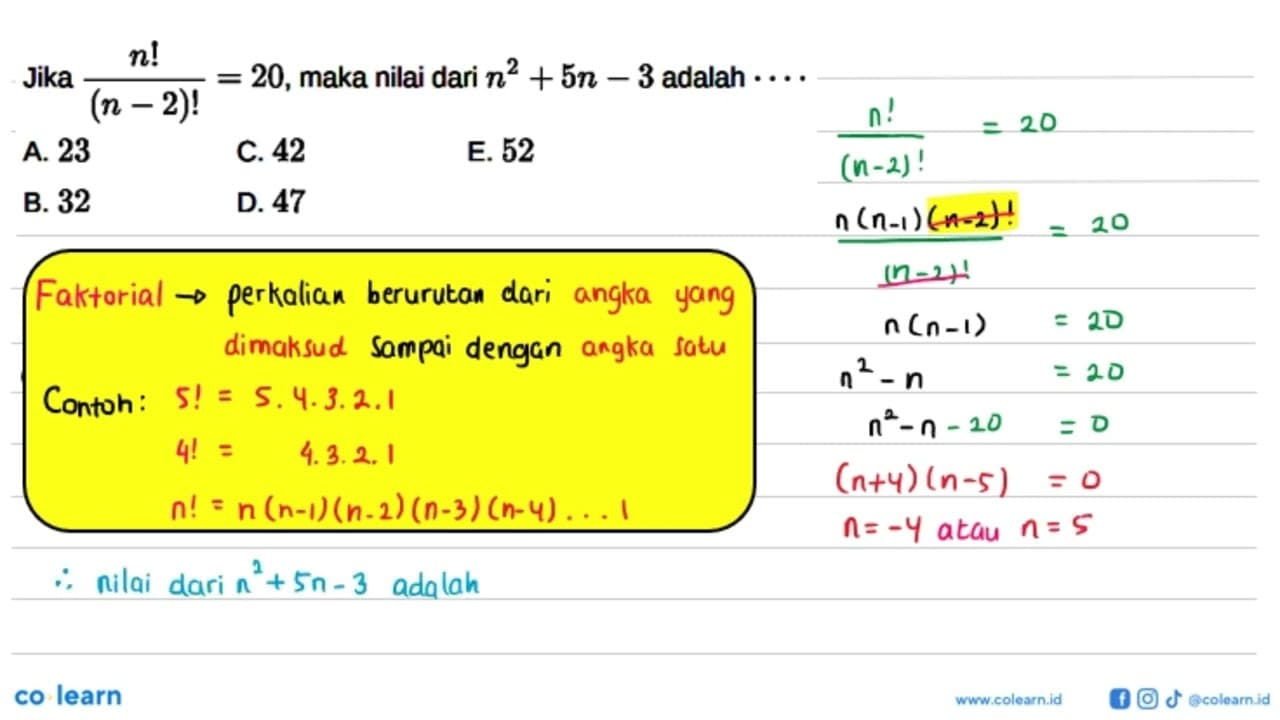 Jika n!/(n-2)!=20, maka nilai dari n^2+5n-3 adalah...