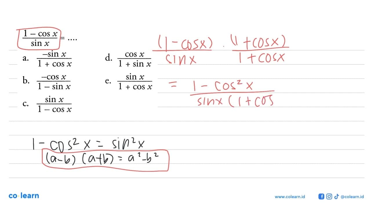 (1-cos x)/sin x=... a. -sin x/(1+cos x) b. -cos x/1-sin x