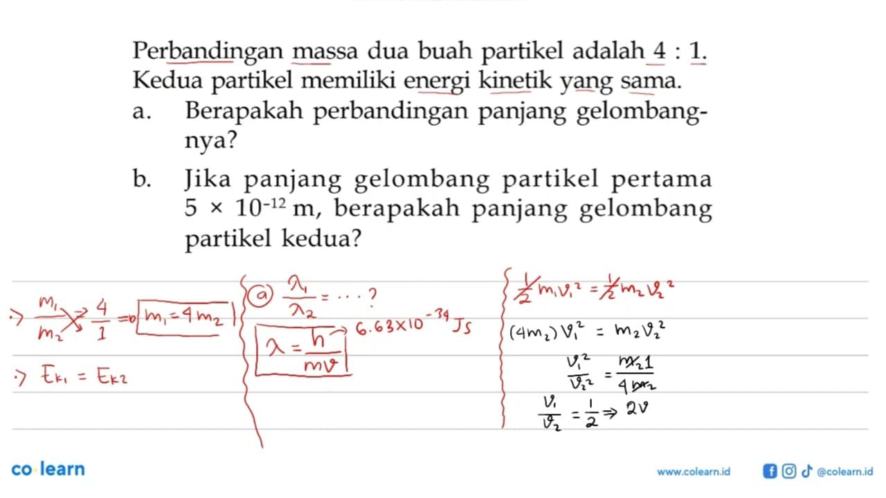 Perbandingan massa dua buah partikel adalah 4 : 1. Kedua