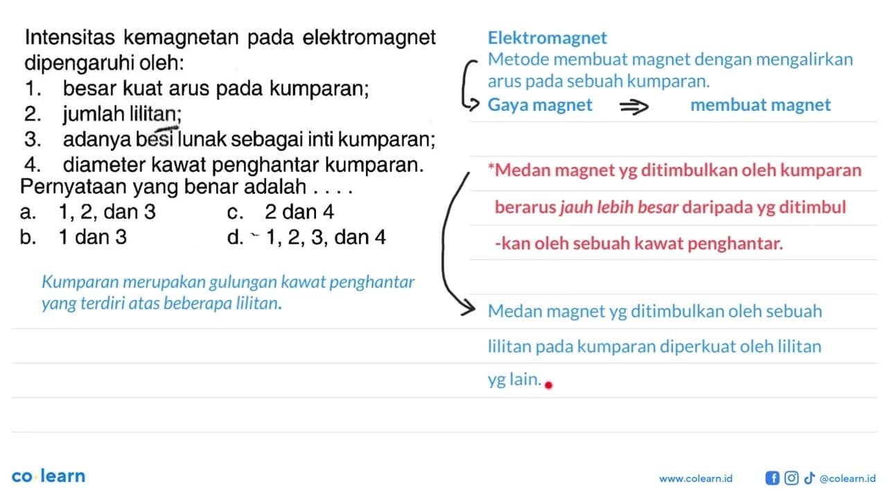 Intensitas kemagnetan pada elektromagnet dipengaruhi oleh: