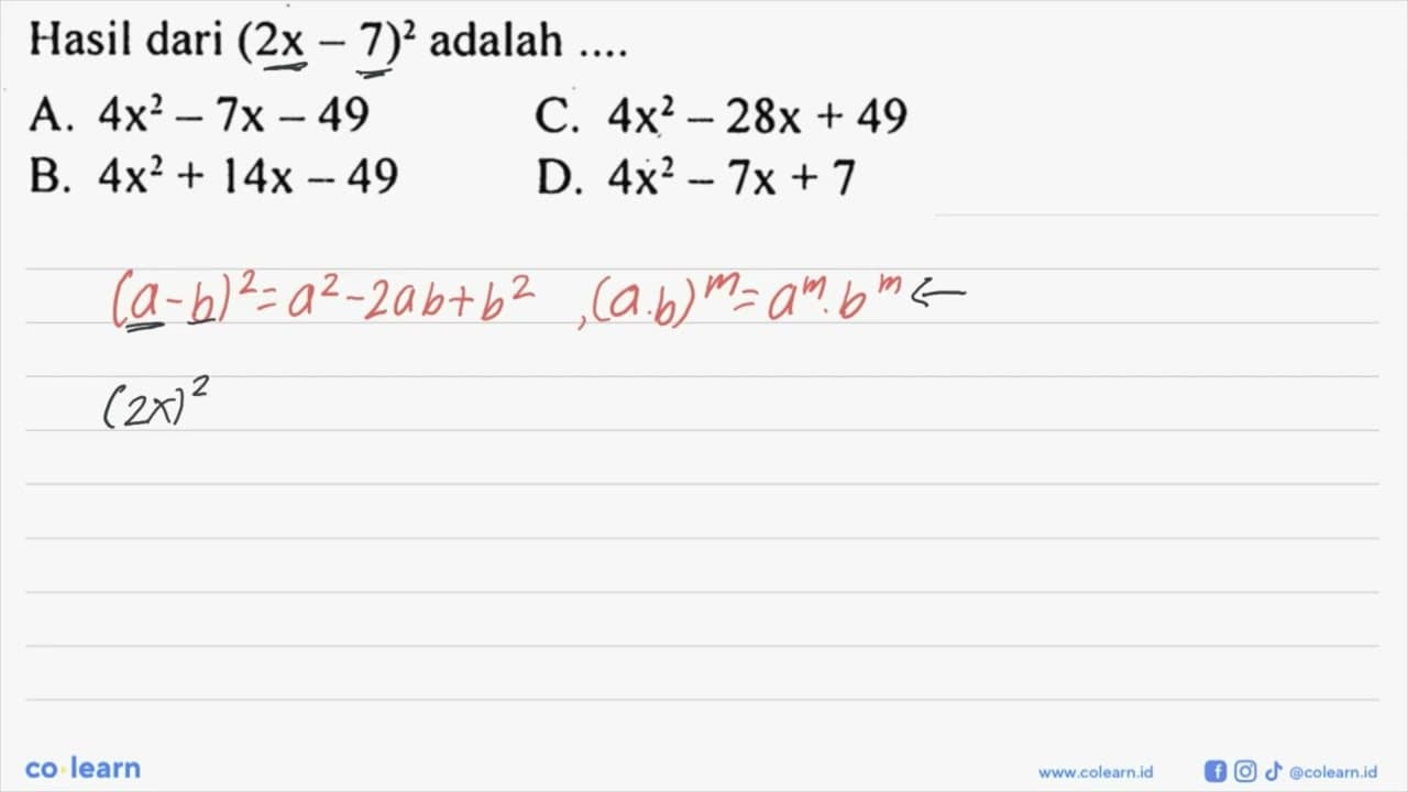 Hasil dari (2x-7)^2 adalah ....