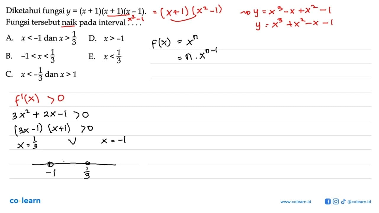 Diketahui fungsi y=(x+1)(x+1)(x-1) Fungsi tersebut naik