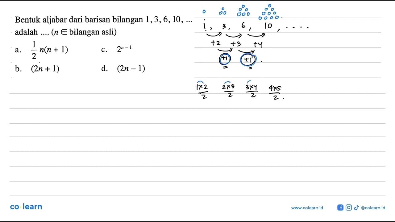 Bentuk aljabar dari barisan bilangan 1, 3, 6, 10,
