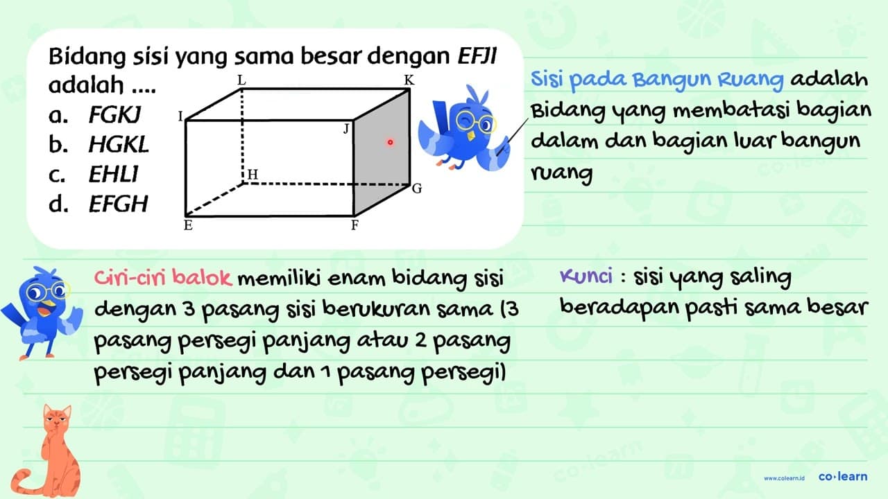 Bidang sisi yang sama besar dengan EFJI adalah .... a. FGKJ