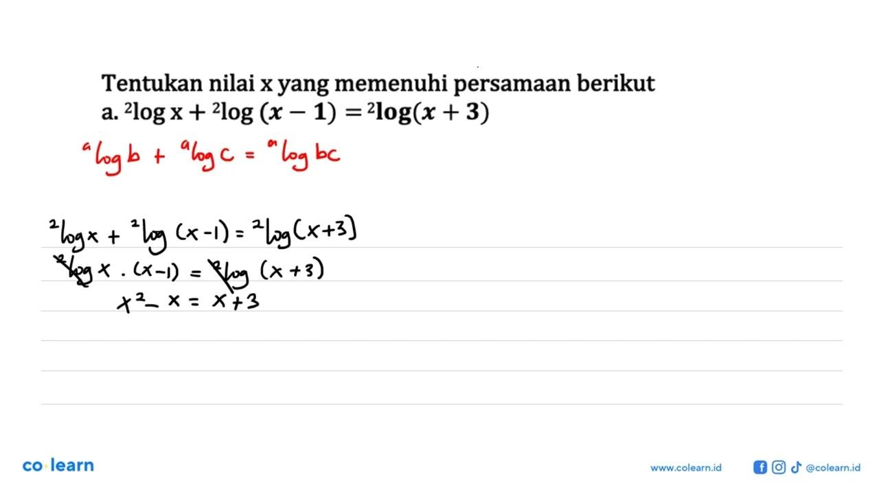 Tentukan nilai x yang memenuhi persamaan berikut a.2log =