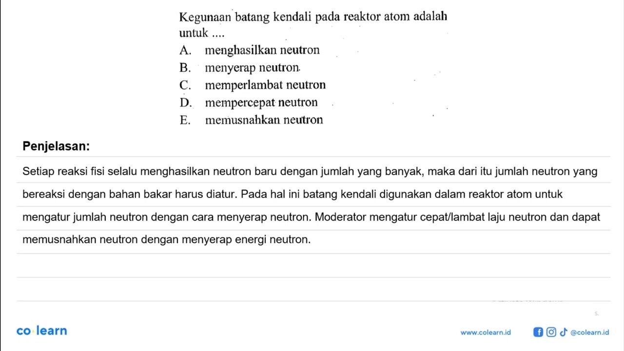 Kegunaan batang kendali pada reaktor atom adalah