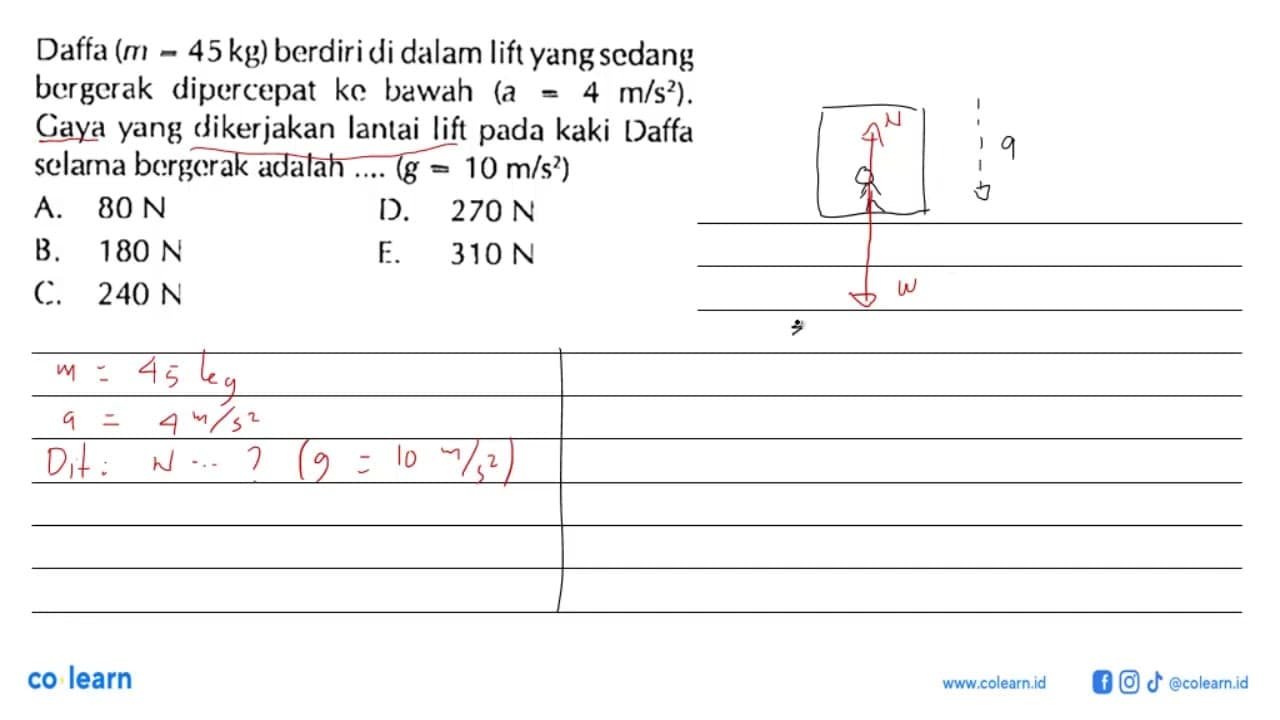 Daffa (m=45 kg) berdiri di dalam lift yang sedang bergerak