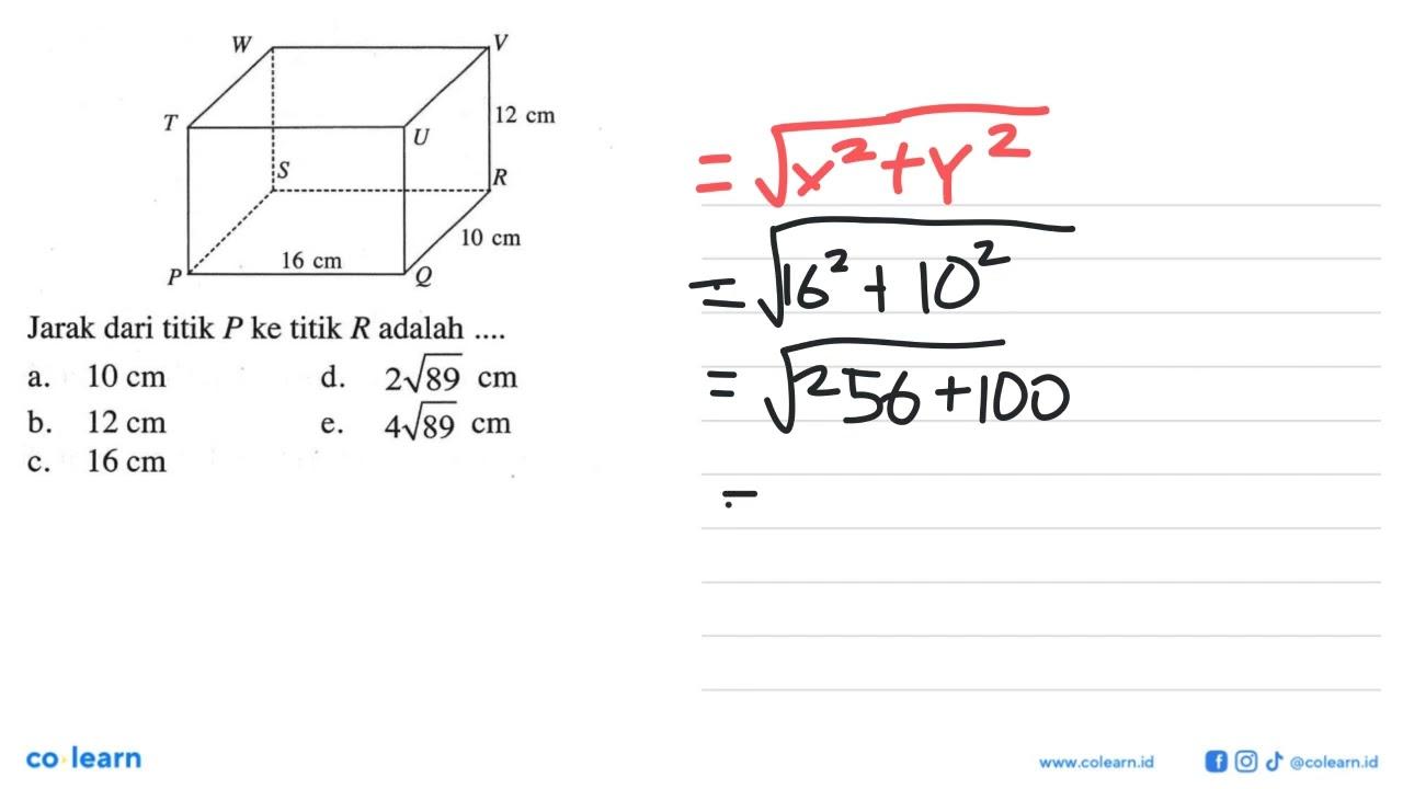 W V T U 12 cm S R 10cm P 16 cm Q Jarak dari titik P ke