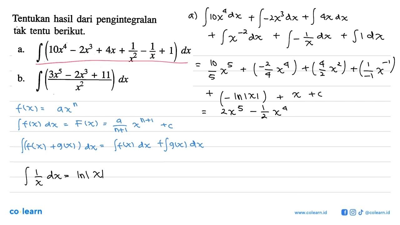 Tentukan hasil dari pengintegralan tak tentu berikut. a.