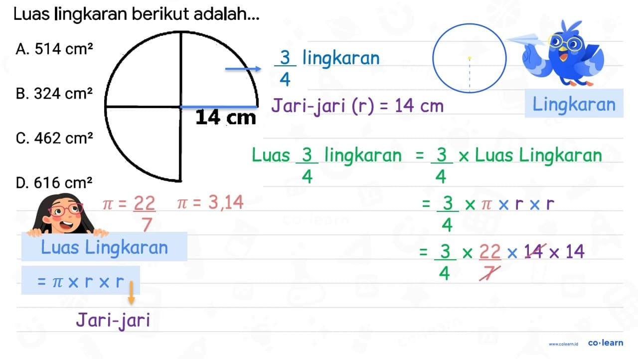 Luas lingkaran berikut adalah... A. 514 cm^(2) B. 324