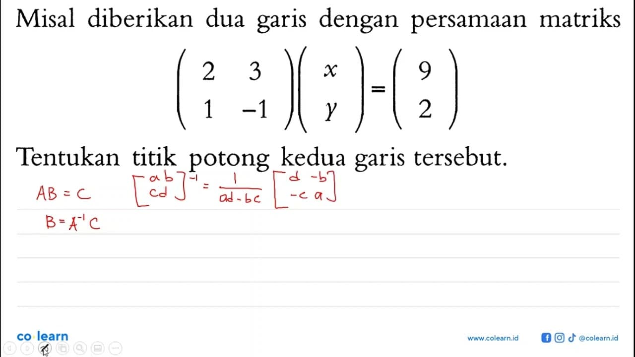 Misal diberikan dua garis dengan persamaan matriks (2 3 1