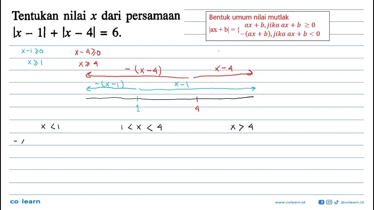 Tentukan nilai x dari persamaan Ix - 1| + |x- 4| = 6.