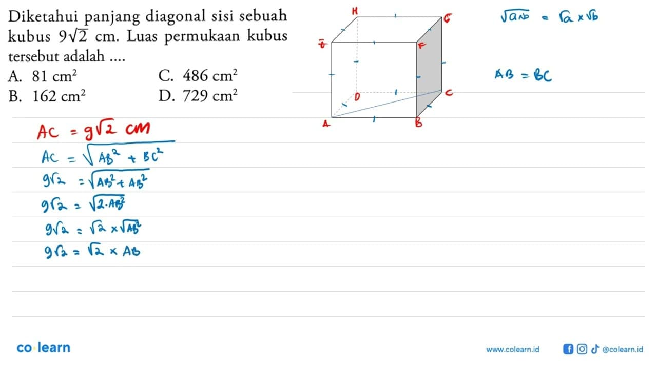 Diketahui panjang diagonal sisi sebuah kubus 9 akar(2) cm.