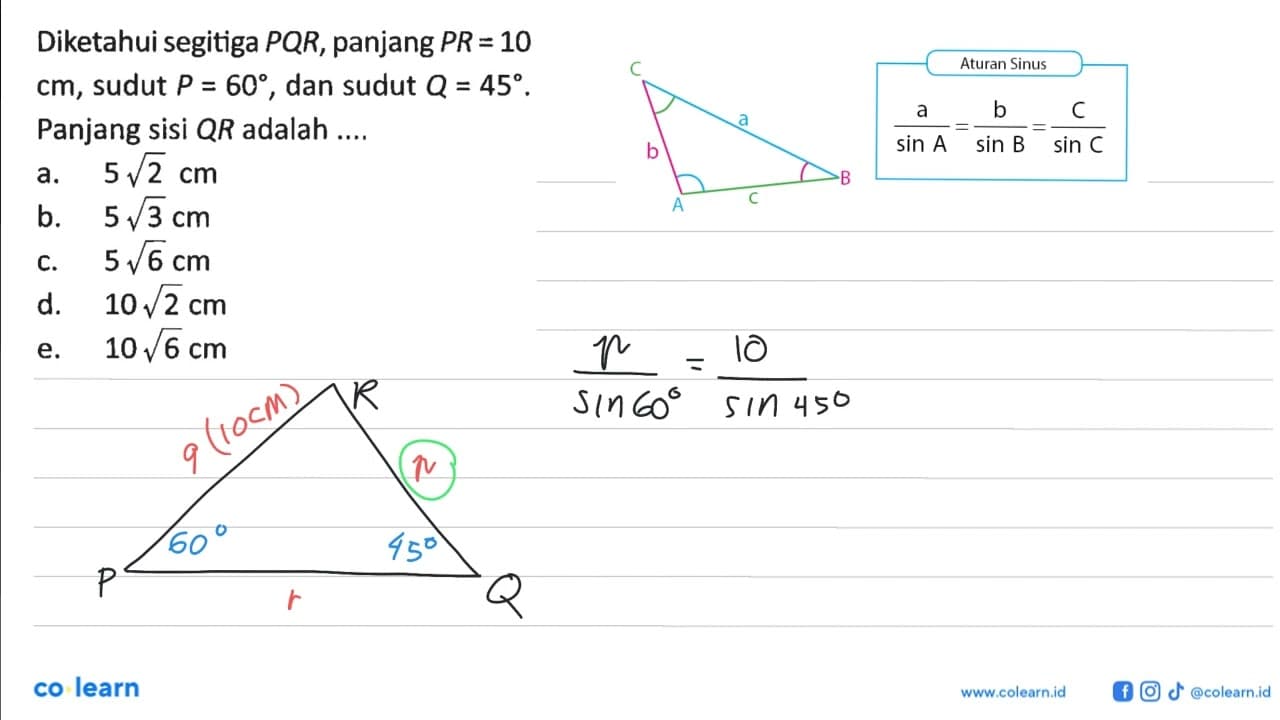 Diketahui segitiga PQR, panjang PR=10 cm, sudut P=60, dan