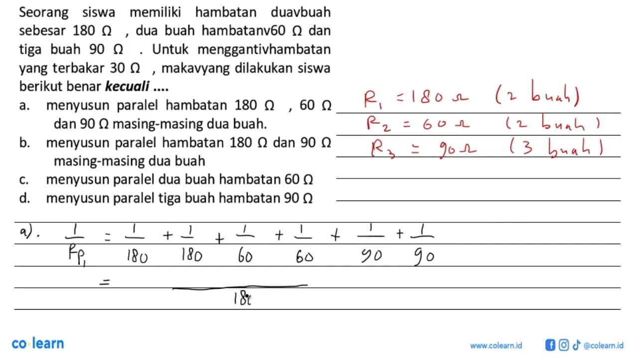 Seorang siswa memiliki hambatan duavbuah sebesar 180 Ohm,