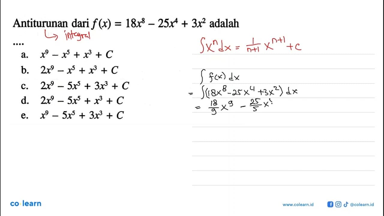 Antiturunan dari f(x)=18x^8-25x^4+3x^2 adalah...