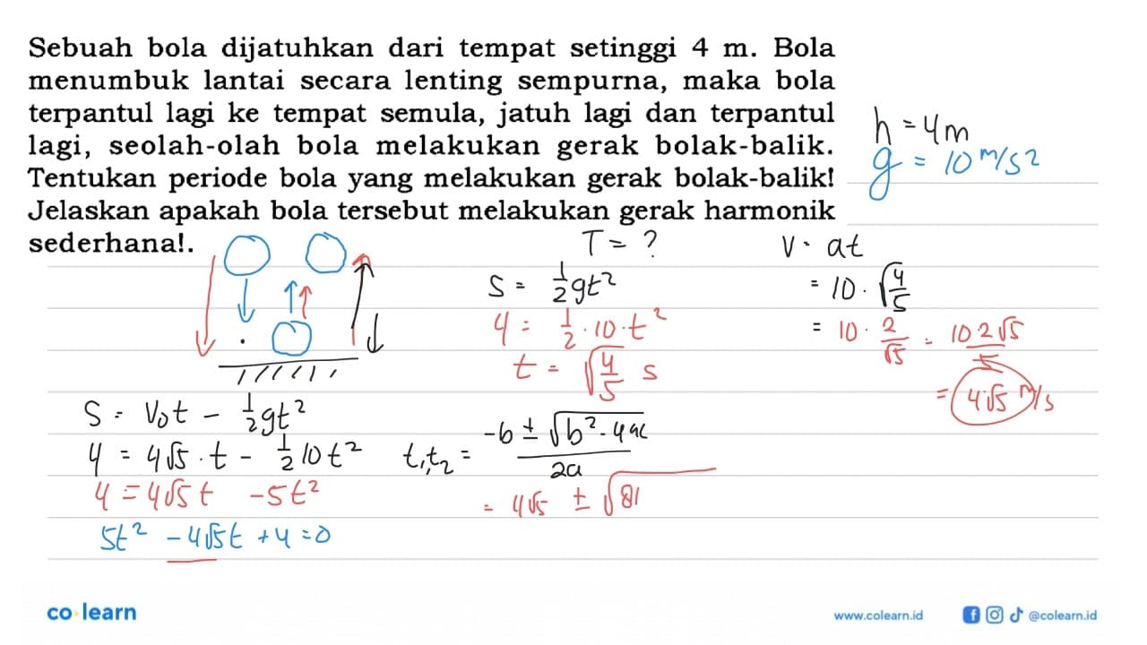 Sebuah bola dijatuhkan dari tempat setinggi 4 m. Bola