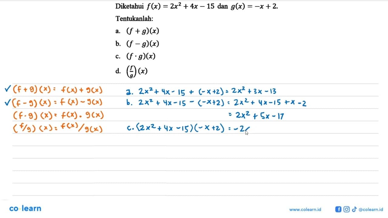 Diketahui f(x)=2x^2+4x-15 dan g(x)=-x+2.Tentukanlah:a.