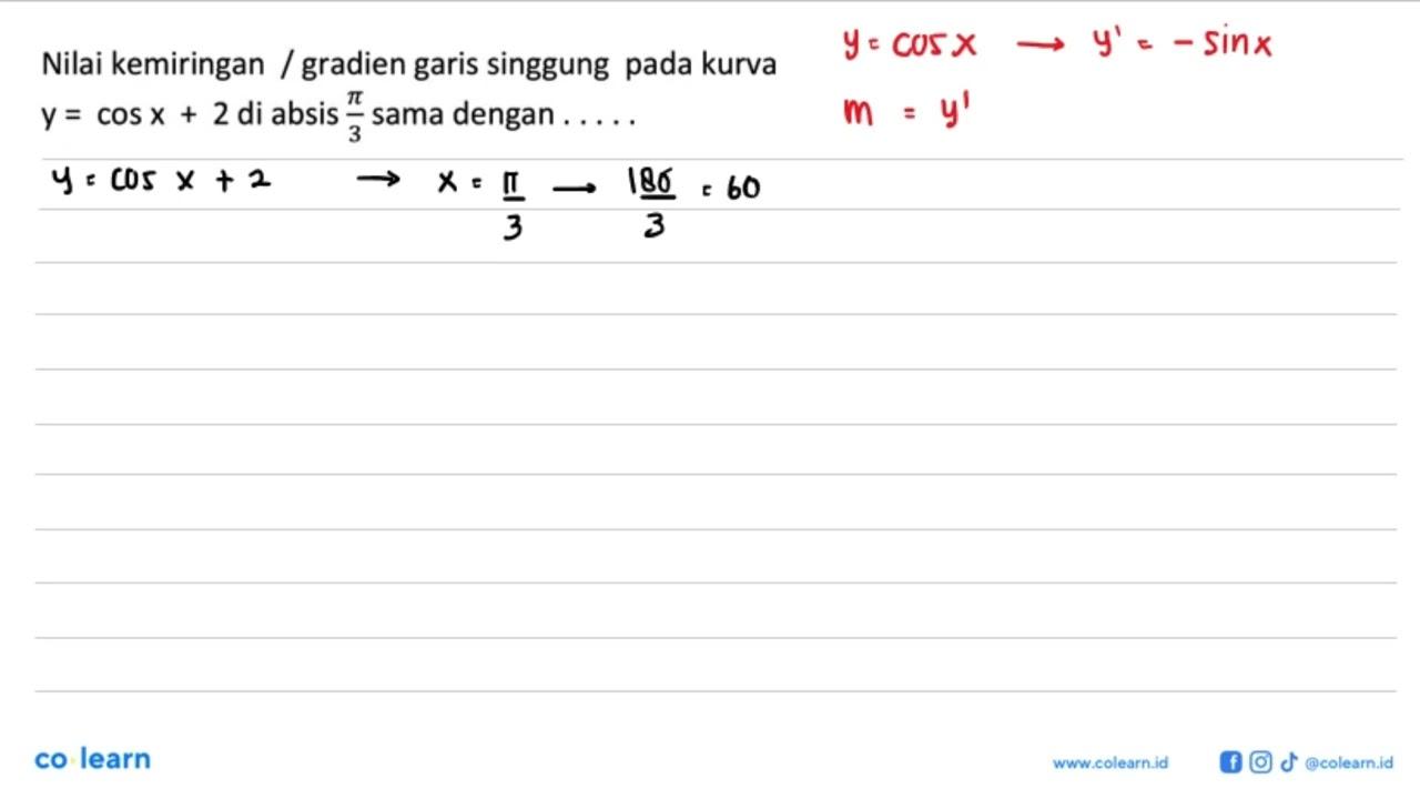 Nilai kemiringan/gradien garis singgung pada kurva y=cosx+2