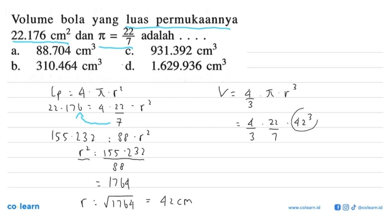 Volume bola yang luas permukaannya22.176 cm^2 dan pi=22/7