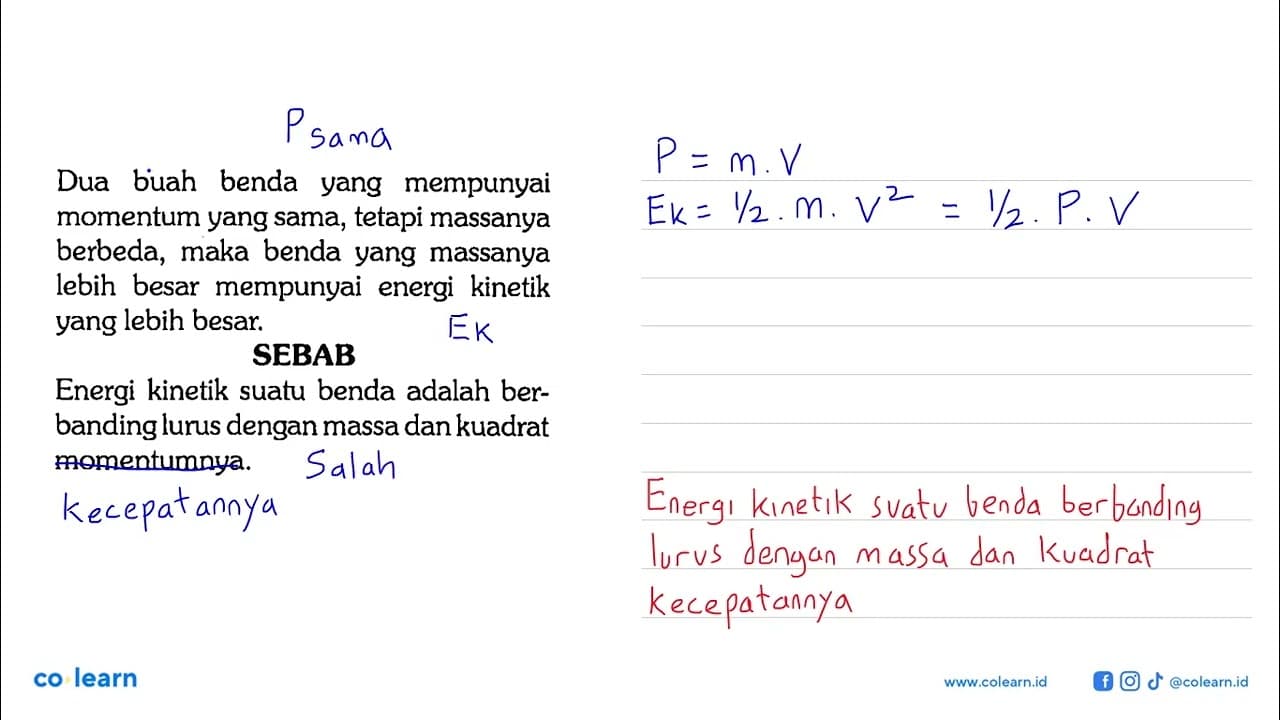 Dua buah benda yang mempunyai momentum yang sama, tetapi