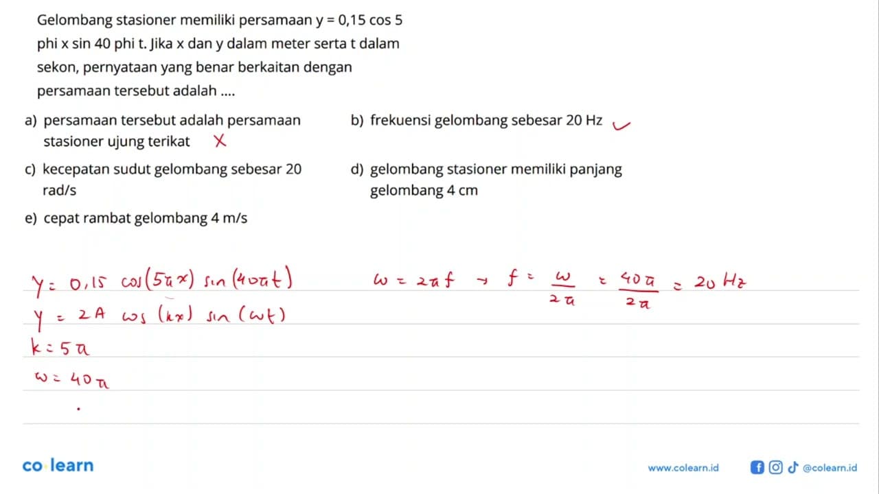 Gelombang stasioner memiliki persamaan y=0,15 cos 5 phi x