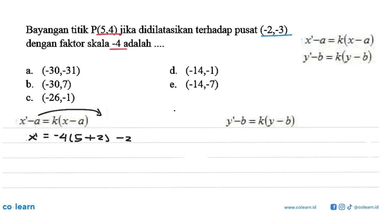 Bayangan titik P(5,4) jika didilatasikan terhadap pusat