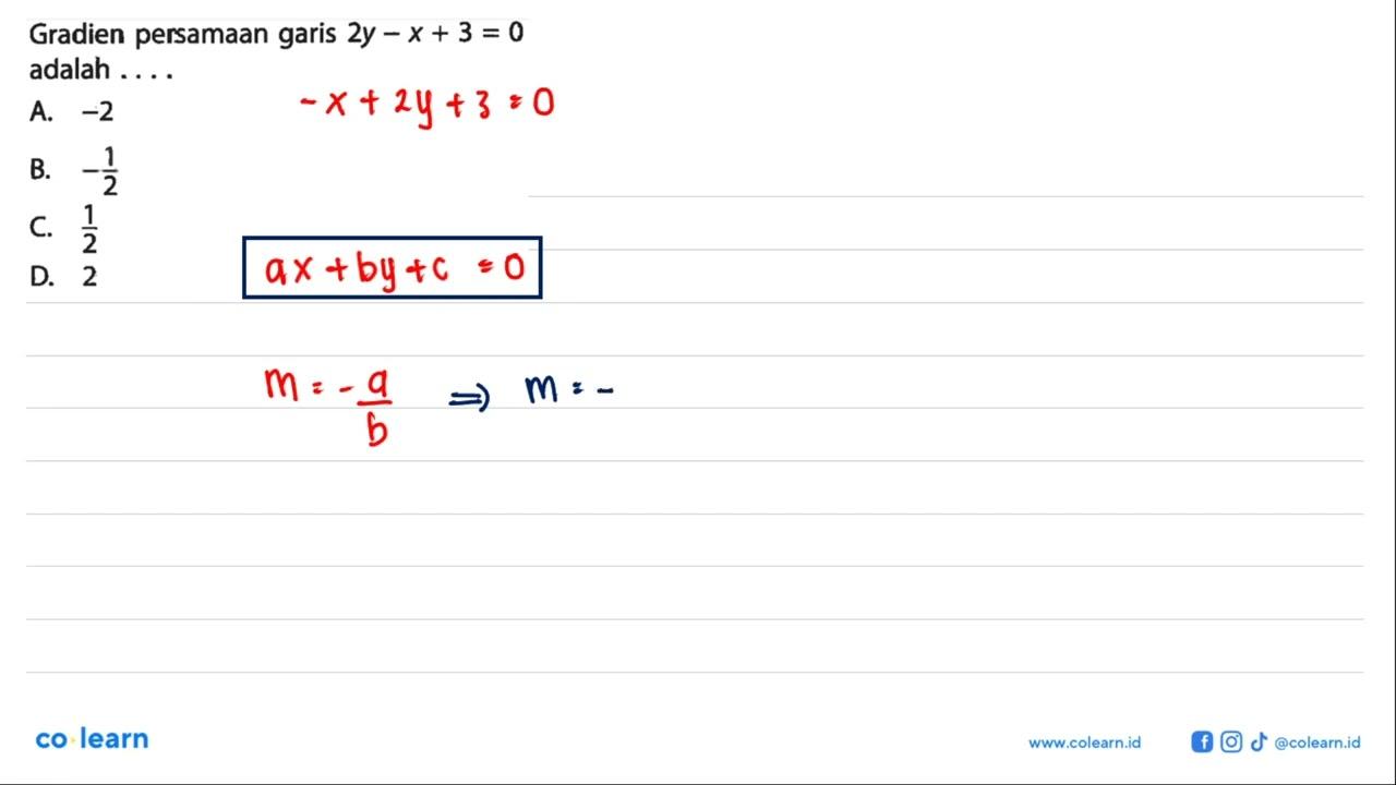 Gradien persamaan garis 2y-x+3=0 adalah ..