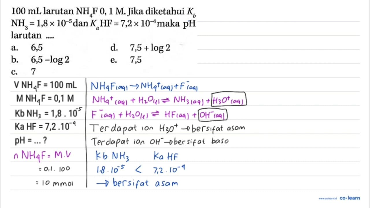 100 mL larutan NH4F 0, 1 M. Jika diketahui Kb NH3 = 1,8 x